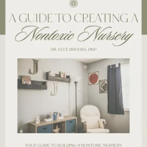 A Guide to Creating a Nontoxic Nursery